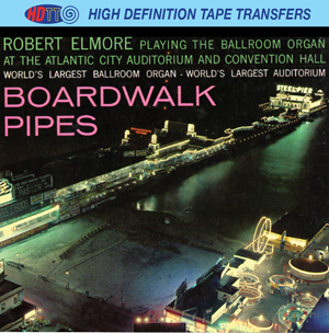 Boardwalk Pipes - Robert Elmore, Organ