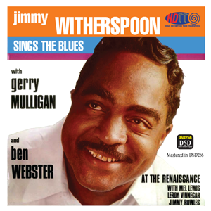 Jimmy Witherspoon Sings The Blues At The Renaissance  - Pure DSD