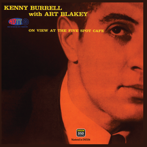 Kenny Burrell with Art Blakey - At The Five Spot Cafe