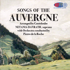 Songs Of The Auvergne - arranged by Canteloube - Netania Davrath, soprano