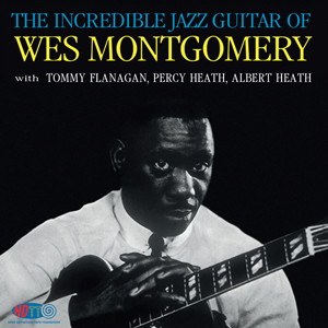 The Incredible Jazz Guitar Of Wes Montgomery