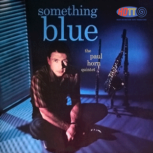 The Paul Horn Quintet - Something Blue